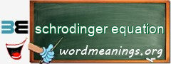 WordMeaning blackboard for schrodinger equation